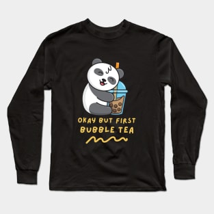 Okay But First Bubble Tea Long Sleeve T-Shirt